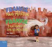 Frankie versus the Food Phantom / Frankie contra el fantasma de los alimentos (Food Justice Books for Kids)