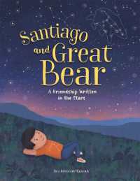 Santiago and Great Bear : A Friendship Written in the Stars