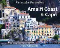 Amalfi Coast and Capri: A Photographic Journey into the Italian Paradise (Remarkable Destinations")