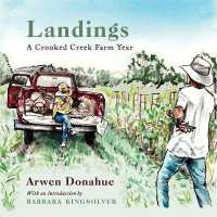 Landings : A Crooked Creek Farm Year