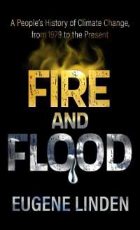 Fire and Flood : A People's History of Climate Change, from 1979 to the Present （Large Print Library Binding）