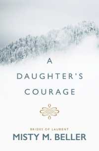 A Daughter's Courage (Brides of Laurent)