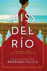 Miss del Rio : A Novel of Dolores del Rio, the First Major Latina Star in Hollywood （Large Print Library Binding）