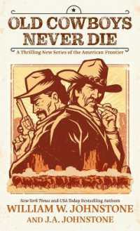 Old Cowboys Never Die : A Thrilling New Series of the American Frontier (Old Cowboys Never Die) （Large Print）