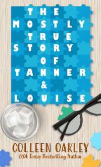 The Mostly True Story of Tanner & Louise （Large Print）