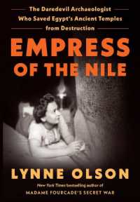 Empress of the Nile : The Daredevil Archaeologist Who Saved Egypt's Ancient Temples from Destruction （Large Print Library Binding）