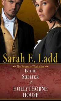 In the Shelter of Hollythorne House (The Houses of Yorkshire)
