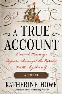 A True Account : Hannah Masury's Sojourn Amongst the Pyrates, Written by Herself （Large Print Library Binding）