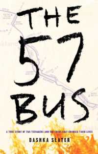 The 57 Bus : A True Story of Two Teenagers and the Crime That Changed Their Lives （Large Print）