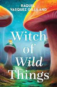Witch of Wild Things （Large Print Library Binding）