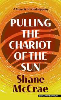 Pulling the Chariot of the Sun : A Memoir of a Kidnapping （Large Print Library Binding）