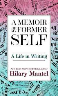 A Memoir of My Former Self : A Life in Writing （Large Print Library Binding）
