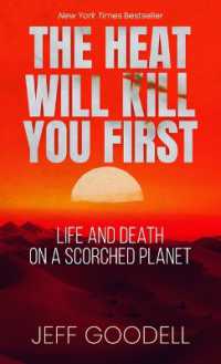 The Heat Will Kill You First : Life and Death on a Scorched Planet （Large Print Library Binding）
