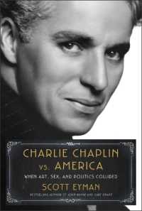 Charlie Chaplin vs. America : When Art, Sex, and Politics Collided （Large Print Library Binding）
