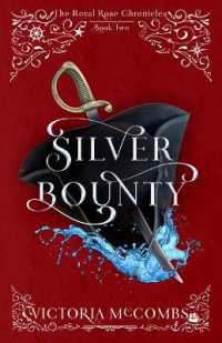 Silver Bounty : Volume 2 (The Royal Rose Chronicles)