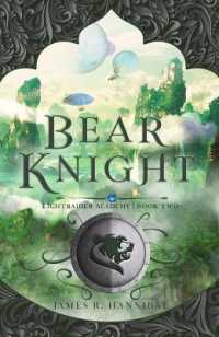Bear Knight : Volume 2 (Lightraider Academy)
