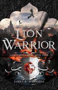 Lion Warrior : Volume 3 (Lightraider Academy)