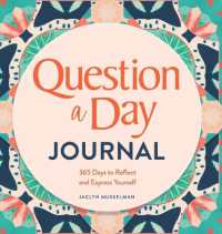Question a Day Journal : 365 Days to Reflect and Express Yourself