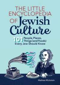 The Little Encyclopedia of Jewish Culture : 101 People, Places, Things (and Foods) Every Jew Should Know