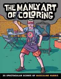The Manly Art of Coloring : 35 Spectacular Scenes of Masculine Hubris
