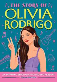 The Story of Olivia Rodrigo : An Inspiring Biography for Young Readers (The Story of Biographies)
