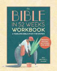 The Bible in 52 Weeks Workbook : A Yearlong Bible Study for Women (Bible in 52 Weeks)
