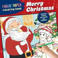 Magic Paper Coloring Book: Merry Christmas! : Discover Hidden Patterns and Images! (Magic Paper)