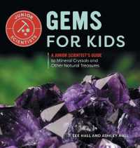 Gems for Kids : A Junior Scientist's Guide to Mineral Crystals and Other Natural Treasures (Junior Scientists)