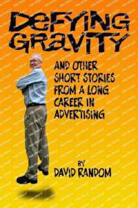 Defying Gravity : And the Other Short Stories from a Long Career in Advertising