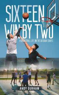 Sixteen Win by Two : A Basketball Life on the Outdoor Courts