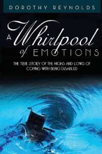 A Whirlpool of Emotions : The True Story of the Highs and Lows of Coping with Being Disabled
