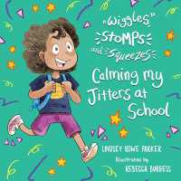 Calming My Jitters at School (Wiggles, Stomps, and Squeezes)