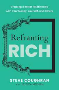Reframing Rich : Creating a Better Relationship with Your Money, Yourself, and Others