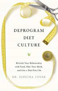 Deprogram Diet Culture : Rethink Your Relationship with Food, Heal Your Mind, and Live a Diet-Free Life