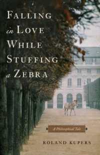 Falling in Love While Stuffing a Zebra : A Philosophical Tale