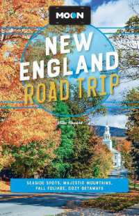 Moon New England Road Trip : Seaside Spots, Majestic Mountains, Fall Foliage, Cozy Getaways
