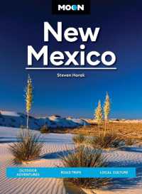 Moon New Mexico (Thirteenth Edition) : Outdoor Adventures, Road Trips, Local Culture