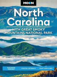 Moon North Carolina: With Great Smoky Mountains National Park : Blue Ridge Parkway, Coastal Getaways, Craft Beer & BBQ (Moon U.S. Travel Guide) （9TH）