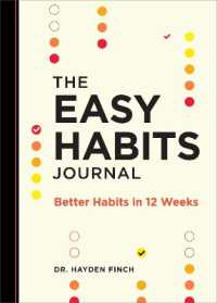 The Easy Habits Journal : The Daily Habit Tracker Journal to Help You Build Healthier Habits in 12 Weeks