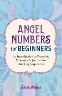 Angel Numbers for Beginners : An Introduction to Decoding Messages & Journal for Tracking Sequences