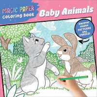 Magic Paper Coloring Book: Baby Animals : Discover Hidden Patterns and Images! (Magic Paper)