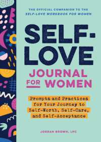 Self-Love Journal for Women : Prompts and Practices for Your Journey to Self-Worth, Self-Care, and Self-Acceptance (Self-love Workbook and Journal)