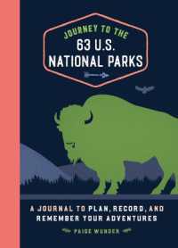 Journey to the 63 U.S. National Parks : A Journal to Plan, Record, and Remember Your Adventures