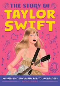 The Story of Taylor Swift : An Inspiring Biography for Young Readers (The Story of Biographies)