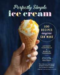 Perfectly Simple Ice Cream : 100 Recipes Anyone Can Make