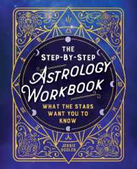 The Step-by-Step Astrology Workbook : Decode Your Horoscope with this Book of Astrology for Beginners