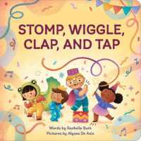 Stomp, Wiggle, Clap, and Tap （Board Book）