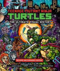 Teenage Mutant Ninja Turtles: the Ultimate Visual History : Revised and Expanded Edition