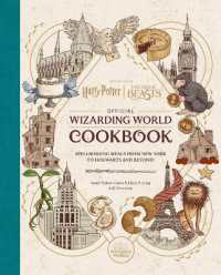 Harry Potter and Fantastic Beasts: Official Wizarding World Cookbook : Spellbinding Meals from New York to Hogwarts and Beyond! (Harry Potter)