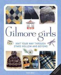 Gilmore Girls: the Official Knitting Book : Knit Your Way through Stars Hollow and Beyond